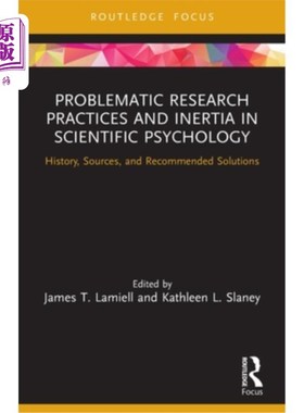 海外直订Problematic Research Practices and Inertia in Scientific Psychology: History, So 科学心理学中有问题的研究实