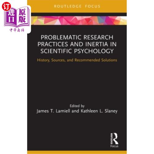 海外直订Problematic Research Practices and Inertia in Scientific Psychology: History, So 科学心理学中有问题的研究实