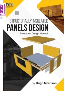 海外直订Structurally Insulated Panels Design: Structural Design Manual 结构隔热板设计：结构设计手册