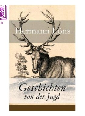海外直订Geschichten von der Jagd: Was da kreucht und fleugt + Kleine Jagdgeschichten + N 德贾格德：是达克鲁奇和弗莱