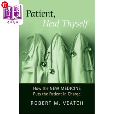 海外直订医药图书Patient, Heal Thyself: How the New Medicine Puts the Patient in Charge 病人，自愈：“新药”如何让病