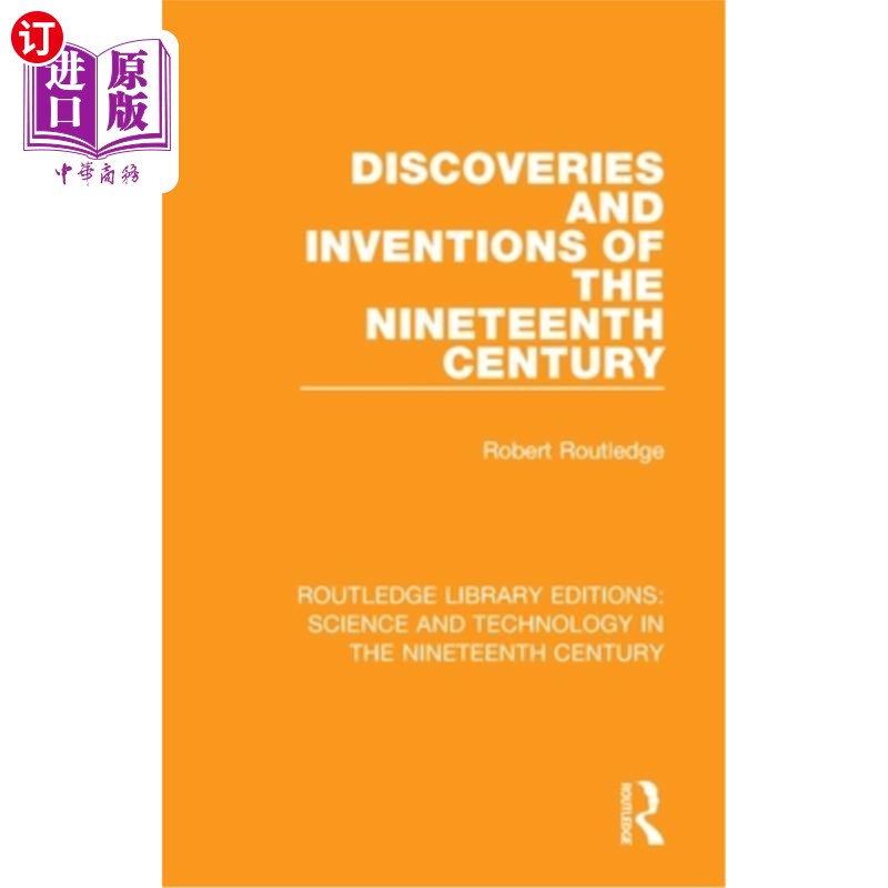 海外直订Discoveries and Inventions of the Nineteenth Century 19世纪的发现和发明
