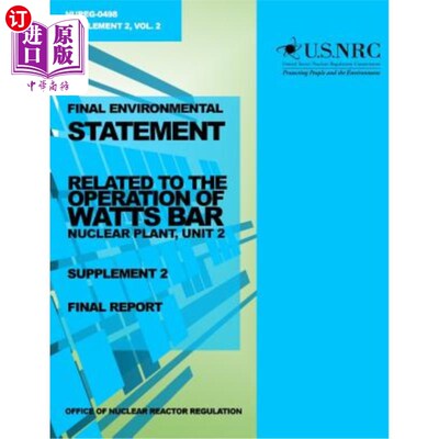 海外直订Final Environment Statement: Related to the Operation of Watts Bar Nuclear Plant 最后的环境声明:有关瓦茨巴