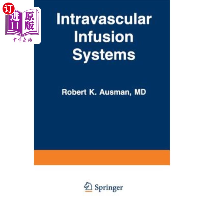 海外直订医药图书Intravascular Infusion Systems: Principles and Practice 血管内输液系统:原则与实践