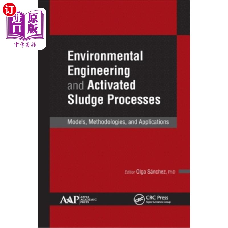 海外直订Environmental Engineering and Activated Sludge Processes: Models, Methodologies, 环境工程和活性污泥处理:模