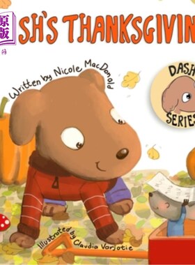 海外直订Dash's Thanksgiving: A Dog's Tale About Appreciation and Giving Back 达什的感恩节:一个关于感恩和回馈的狗的