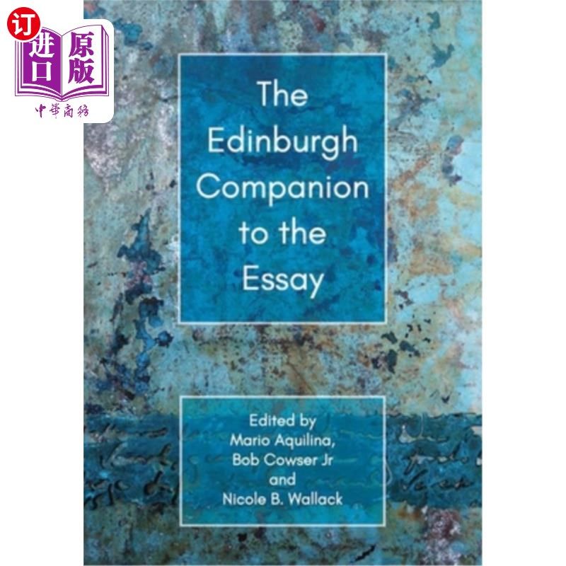海外直订The Edinburgh Companion to the Essay 爱丁堡随笔指南