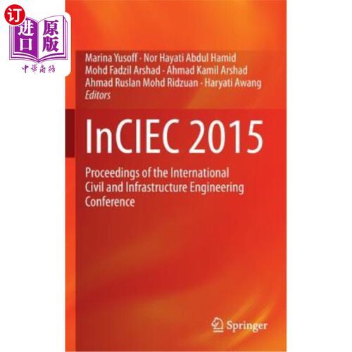海外直订Inciec 2015: Proceedings of the International Civil and Infrastructure Engineeri 2015年国际土木与基础设施工