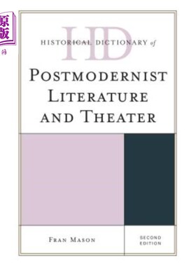 海外直订Historical Dictionary of Postmodernist Literature and Theater 后现代主义文学和戏剧历史词典，第二版