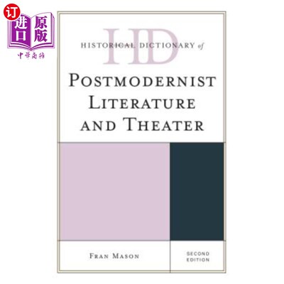 海外直订Historical Dictionary of Postmodernist Literature and Theater 后现代主义文学和戏剧历史词典，第二版