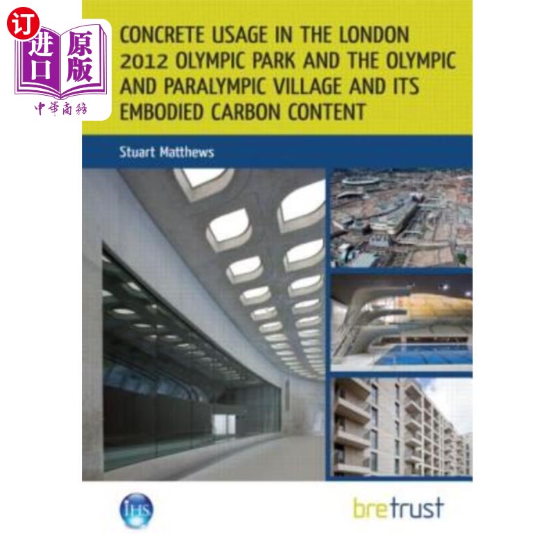 海外直订Concrete Usage in the London 2012 Olympic Park and the Olympic and Paralympic Vi 2012年伦敦奥林匹克公园、奥