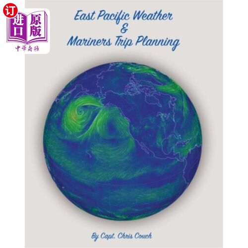 海外直订East Pacific Weather and Mariners Trip Planning 东太平洋天气与水手旅行计划