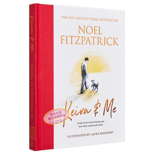 现货 凯拉和我 英文原版 Keira and Me Noel Fitzpatrick 宠物陪伴温馨治愈小说 现当代文学 流行小说【中商原版】