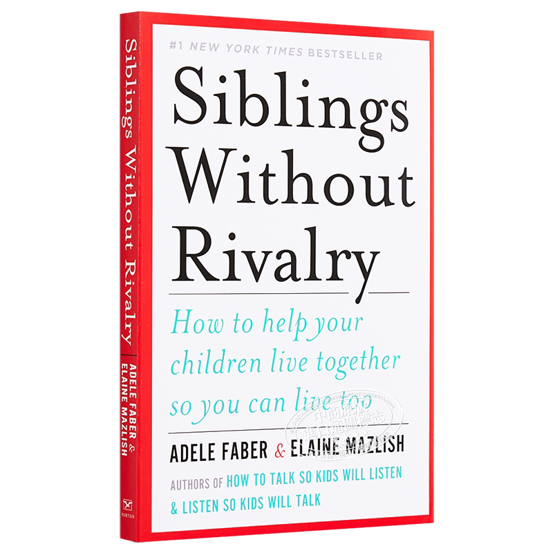 Siblings Without Rivalry 英文原版 和平相处的兄弟姐妹 二胎家庭必备生存指南 国际著名亲子沟通专家 Adele Faber【中商原?