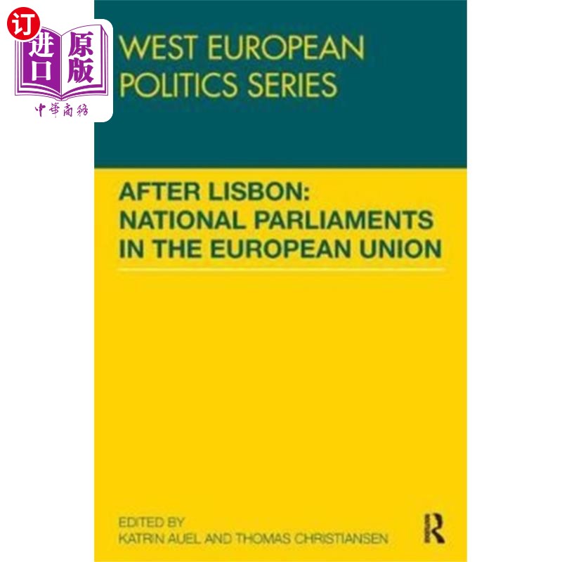 海外直订After Lisbon: National Parliaments in the Europe... 里斯本条约之后:欧盟各国议会