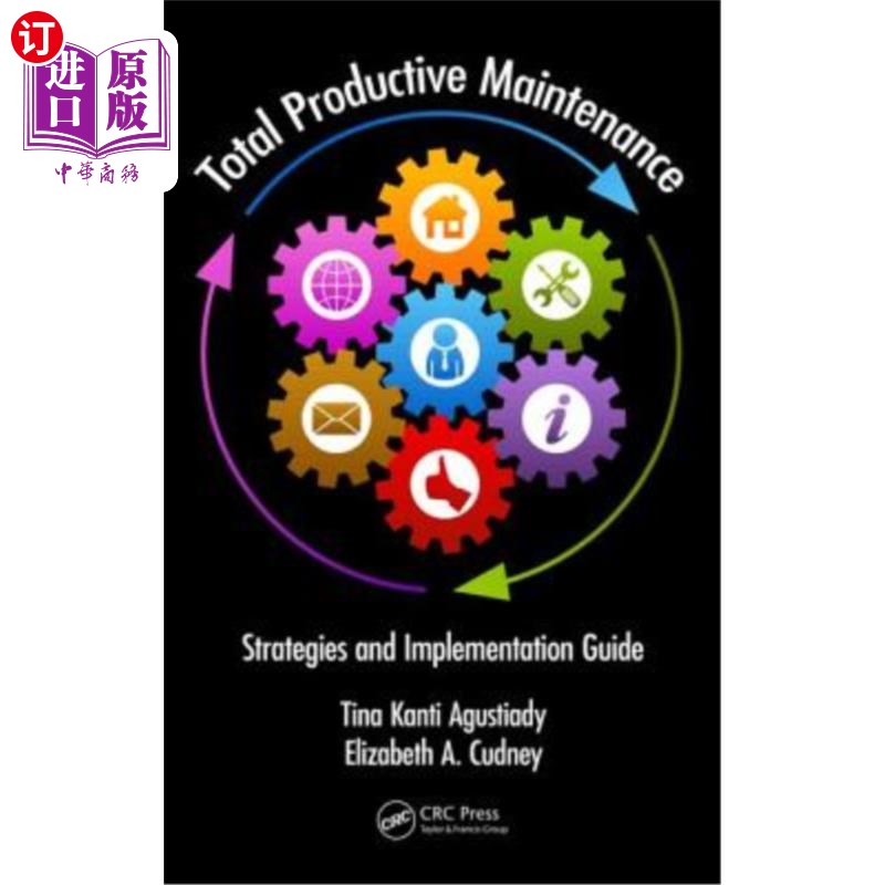 海外直订Total Productive Maintenance: Strategies and Implementation Guide全面生产性维护:策略和实施指南