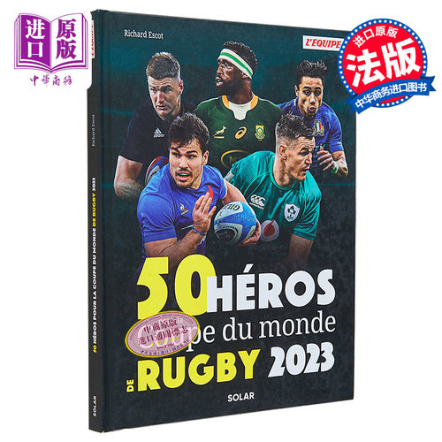 现货 法国体育 队报 50位英式橄榄球世界杯英雄 法文原版 50 HEROS DE LA COUPE DU MONDE DE RUGBY RICHARD ESCOT【中商原版】