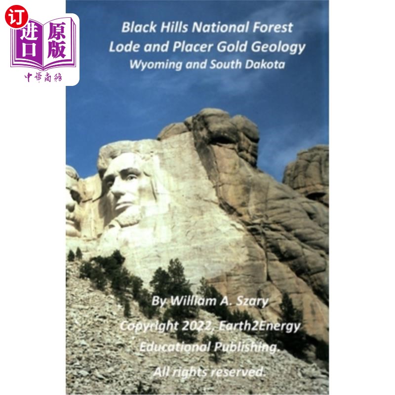 海外直订Black Hills National Forest Lode and Placer Gold Geology: Wyoming and South Dako 布莱克山国家森林矿脉和砂金