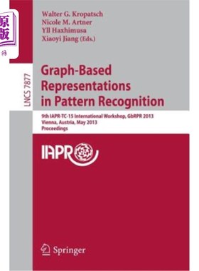 海外直订Graph-Based Representations in Pattern Recognition: 9th Iapr-Tc-15 International 基于图的模式识别方法研究: