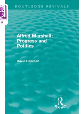 海外直订Alfred Marshall: Progress and Politics (Routledg... 阿尔弗雷德·马歇尔:《进步与政治》(劳特利奇出版社)