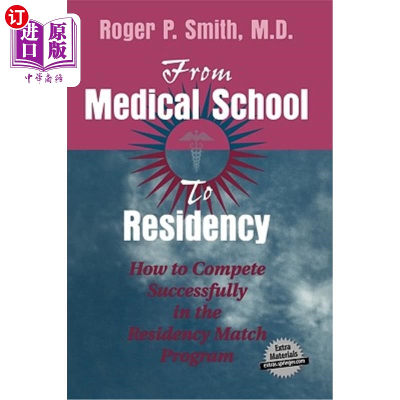 海外直订医药图书From Medical School to Residency: How to Compete Successfully in the Residency M 从医学院到住院医师