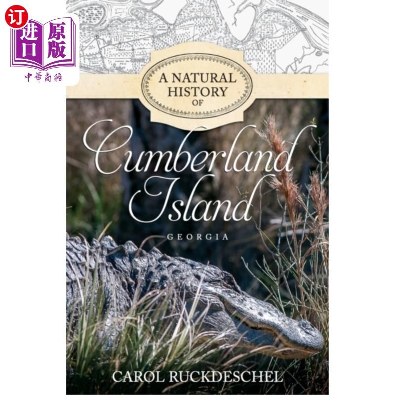 海外直订Natural History of Cumberland Island, Georgia 乔治亚州坎伯兰岛的自然历史