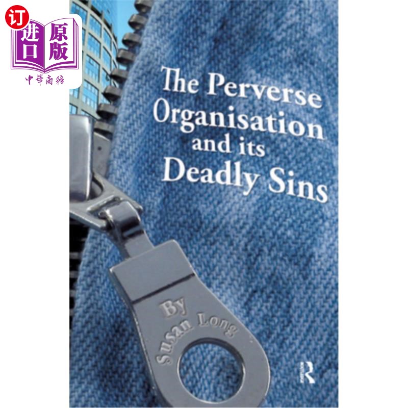 海外直订The Perverse Organisation and Its Deadly Sins 反常的组织及其致命的罪恶