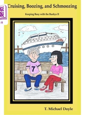 海外直订Cruising, Boozing, and Schmoozing: Keeping Busy with the Busbys II 巡游，饮酒和闲谈:与Busbys保持忙碌2
