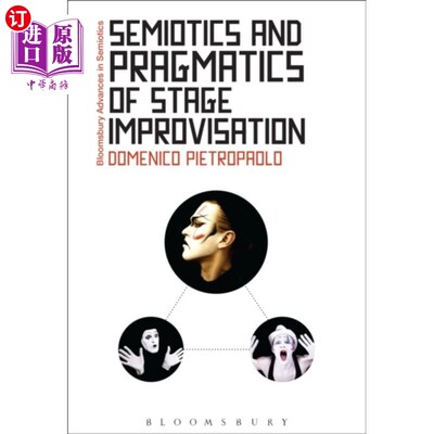 海外直订Semiotics and Pragmatics of Stage Improvisation 舞台即兴表演的符号学与语用学