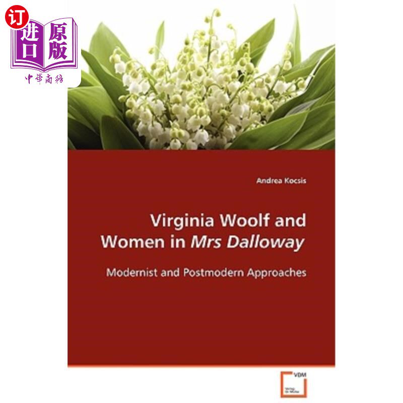 海外直订Virginia Woolf and Women in Mrs Dalloway 弗吉尼亚·伍尔夫和《达洛维夫人》中的女人