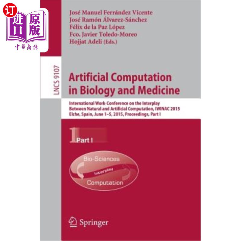 海外直订Artificial Computation in Biology and Medicine: International Work-Conference on 生物学和医学中的人工计算：