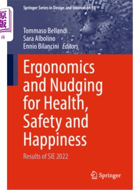 海外直订Ergonomics and Nudging for Health, Safety and Happiness: Results of Sie 2022 人体工程学和促进健康、安全和幸