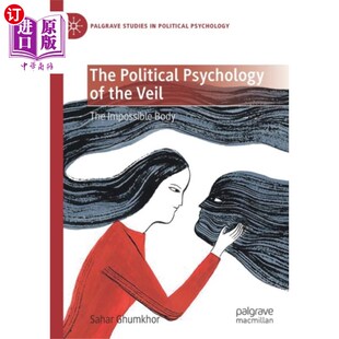Psychology 面纱 Veil 政治心理学 the 海外直订Political