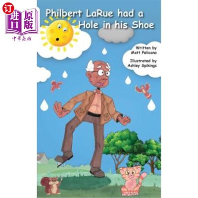 海外直订Philbert LaRue had a Hole in his Shoe 菲尔伯特·拉鲁的鞋子上有个洞