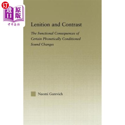 海外直订Lenition and Contrast: The Functional Consequences of Certain Phonetically Condi 孤独与对比：某些语音条件声