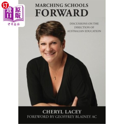 海外直订Marching Schools Forward: Discussions on the direction of Australian education 推进学校发展：澳大利亚教育发