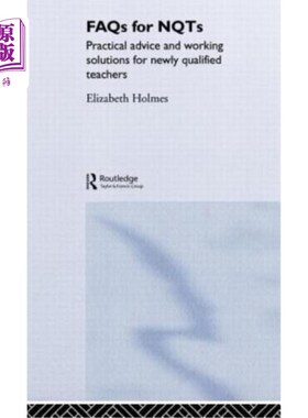 海外直订FAQs for Nqts: Practical Advice and Working Solutions for Newly Qualified Teache Nqts常见问题:对新合格教师