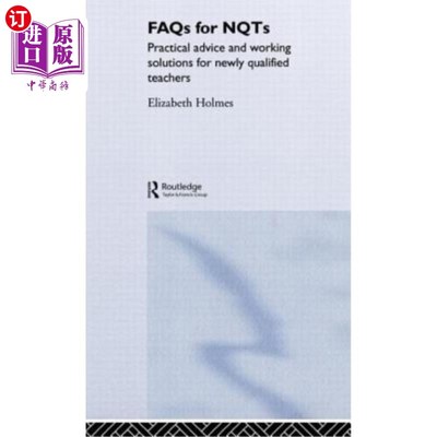 海外直订FAQs for Nqts: Practical Advice and Working Solutions for Newly Qualified Teache Nqts常见问题:对新合格教师