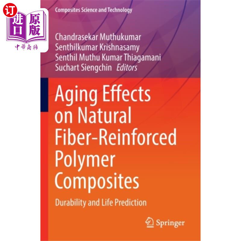 海外直订Aging Effects on Natural Fiber-Reinforced Polyme... 天然纤维增强聚合物复合材料的老化效应