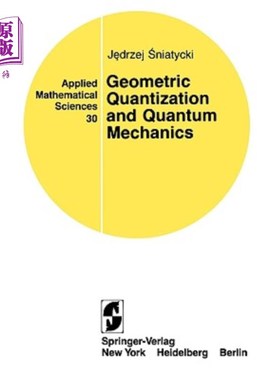 海外直订Geometric Quantization and Quantum Mechanics 几何量子化与量子力学
