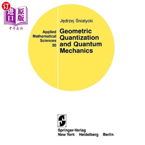 海外直订Geometric Quantization and Quantum Mechanics 几何量子化与量子力学