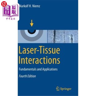Tissue Fundamentals 海外直订Laser Interactions 激光组织相互作用：基础和应用 and Applications