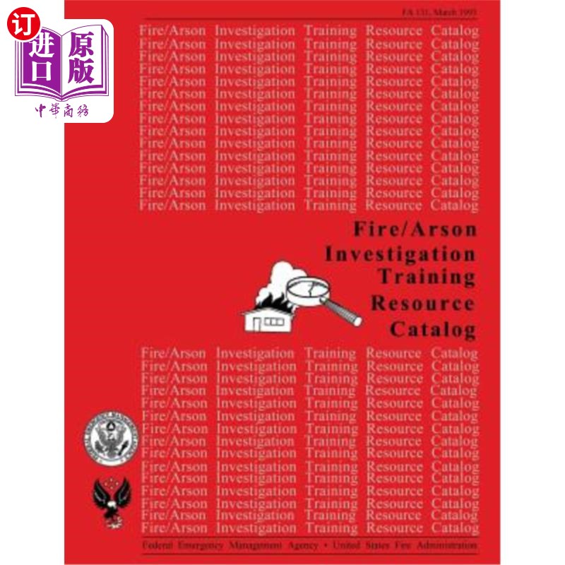 海外直订Fire /Arson Investigation Training Resource Catalog 火灾/纵火调查培训资源目录