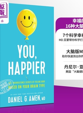 更快乐的你 基于大脑类型的7个神经科学秘密 英文原版 You Happier Daniel Amen 丹尼尔亚蒙 幸福的16种大脑类型