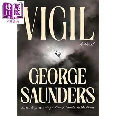 预售 守夜 Lincoln in the Bardo林肯在中阴界作者新作 Vigil 英文原版 George Saunders 乔治 桑德斯 布克奖得主【中商原版】