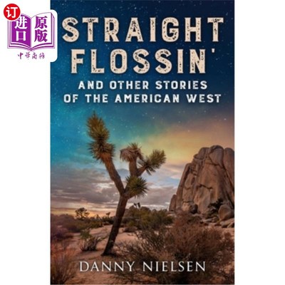海外直订Straight Flossin' and Other Stories of the American West 直牙线和美国西部的其他故事