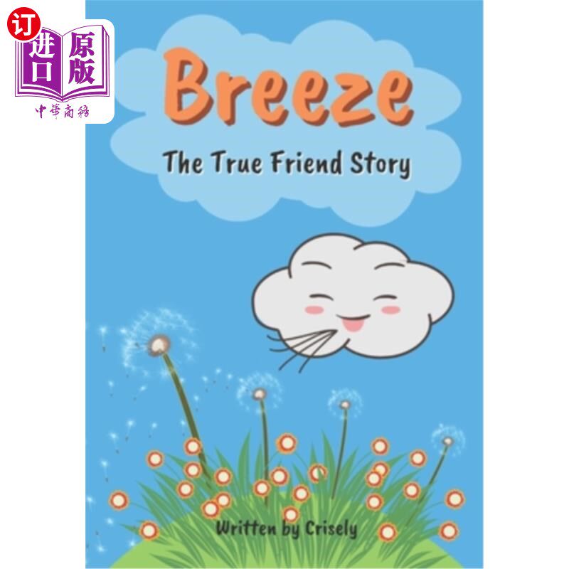 海外直订Breeze The True Friend Story: Illustrated Story Book for Children Makes Children 微风真正的朋友的故事：儿童