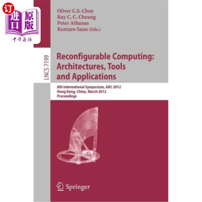 海外直订Reconfigurable Computing: Architectures, Tools and Applications: 8th Internation 可重构计算：体系结构、工具
