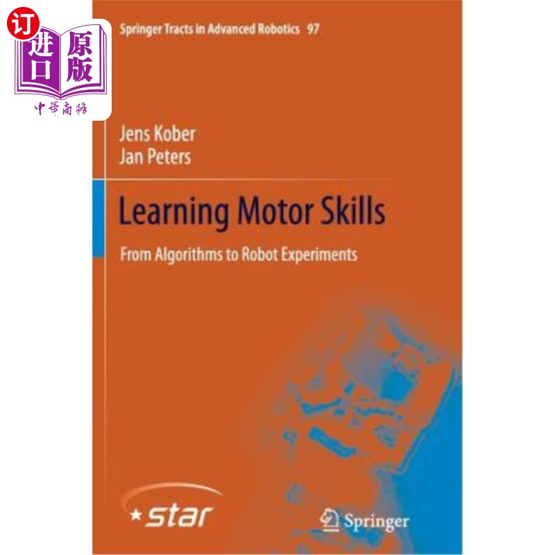 海外直订Learning Motor Skills: From Algorithms to Robot Experiments 学习运动技能：从算法到机器人实验