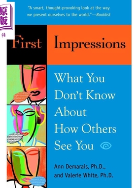 第一印象心理学 英文原版 First Impressions: What You Don’t Know About How Others See You Ann Demarais,Ph.D.【中商原